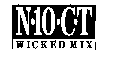 N10CT WICKED MIX