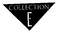 COLLECTION E