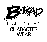 B RAD UNUSUAL CHARACTER WEAR