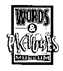 WORDS & PICTURES MUSEUM