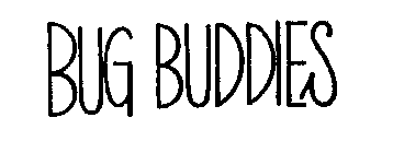 BUG BUDDIES
