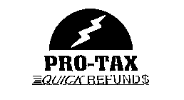 PRO-TAX QUICK REFUND$