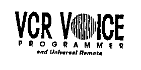 VCR VOICE PROGRAMMER AND UNIVERSAL REMOTE