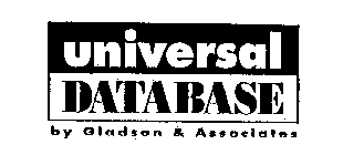 UNIVERSAL DATABASE BY GLADSON & ASSOCIATES