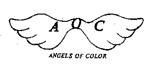 A O C ANGELS OF COLOR