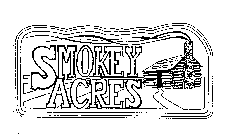 SMOKEY ACRES