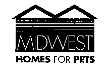 MIDWEST HOMES FOR PETS