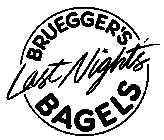 BRUEGGER'S LAST NIGHT'S BAGELS
