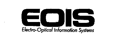 EOIS ELECTRO-OPTICAL INFORMATION SYSTEMS