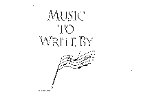 MUSIC TO WRITE BY