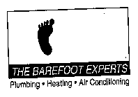 THE BAREFOOT EXPERTS PLUMBING-HEATING-AIR CONDITIONING
