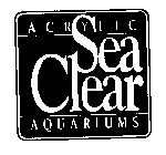SEA CLEAR ACRYLIC AQUARIUMS