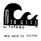 NEW WAVE BY TOLEDO