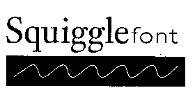 SQUIGGLE FONT