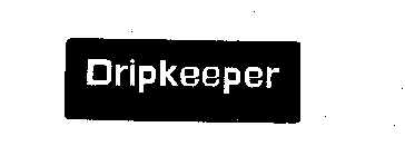 DRIPKEEPER
