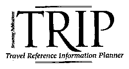 TRIP TRAVEL REFERENCE INFORMATION PLANNER BROWNING PUBLICATIONS