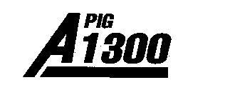 A PIG 1300