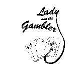 LADY AND THE GAMBLER AAAAA