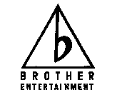 B BROTHER ENTERTAINMENT