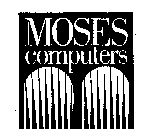 MOSES COMPUTERS