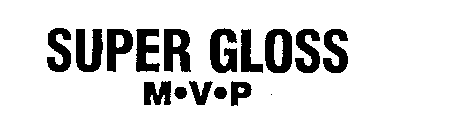 SUPER GLOSS M-V-P