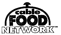 CABLE FOOD NETWORK