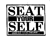 SEAT YOUR SELF SOFAS AND MORE...