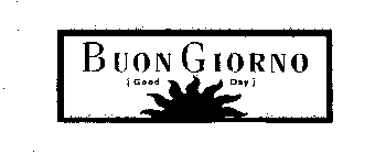 BUON GIORNO [GOOD DAY]