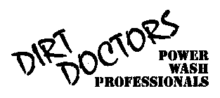 DIRT DOCTORS POWER WASH PROFESSIONALS