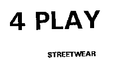4 PLAY STREETWEAR
