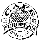 CAFE EUROPEAN COFFEE CO. 1987