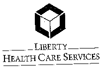 LIBERTY HEALTH CARE SERVICES