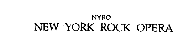 NYRO NEW YORK ROCK OPERA