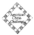 AMERICAN CHESS CHALLENGE