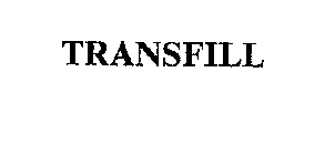 TRANSFILL