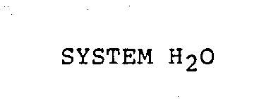 SYSTEM H20