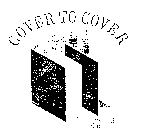 COVER TO COVER