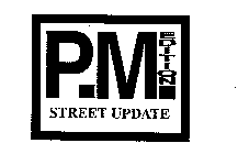 P.M. EDITION STREET UPDATE