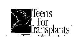 TEENS FOR TRANSPLANTS T4T