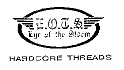 E.O.T.S. EYE OF THE STORM HARDCORE THREADS