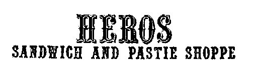 HEROS SANDWICH AND PASTIE SHOPPE