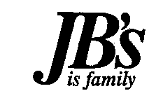 JB'S IS FAMILY
