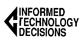 INFORMED TECHNOLOGY DECISIONS