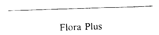 FLORA PLUS