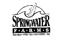 SPRINGWATER FARMS SOUTHERN FARM FISH PROCESSORS, INC.