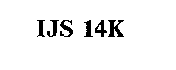 IJS 14K