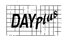 DAY PLUS