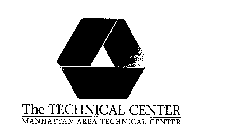 THE TECHNICAL CENTER MANHATTAN AREA TECHNICAL CENTER