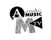 ARABIC MUSIC TV, A M T V