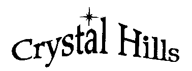 CRYSTAL HILLS